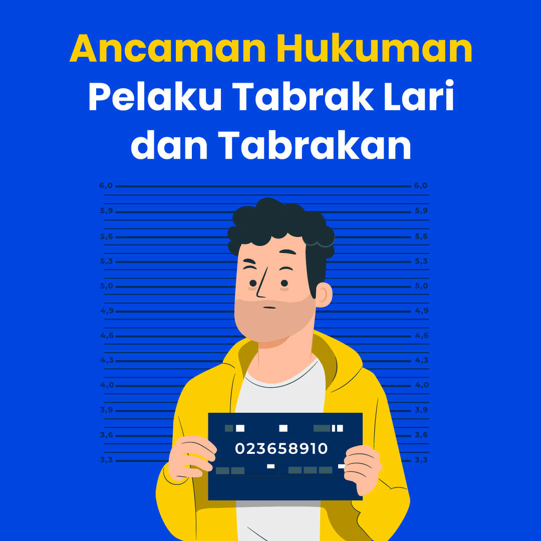Ancaman Hukuman Pelaku Tabrak Lari dan Tabrakan