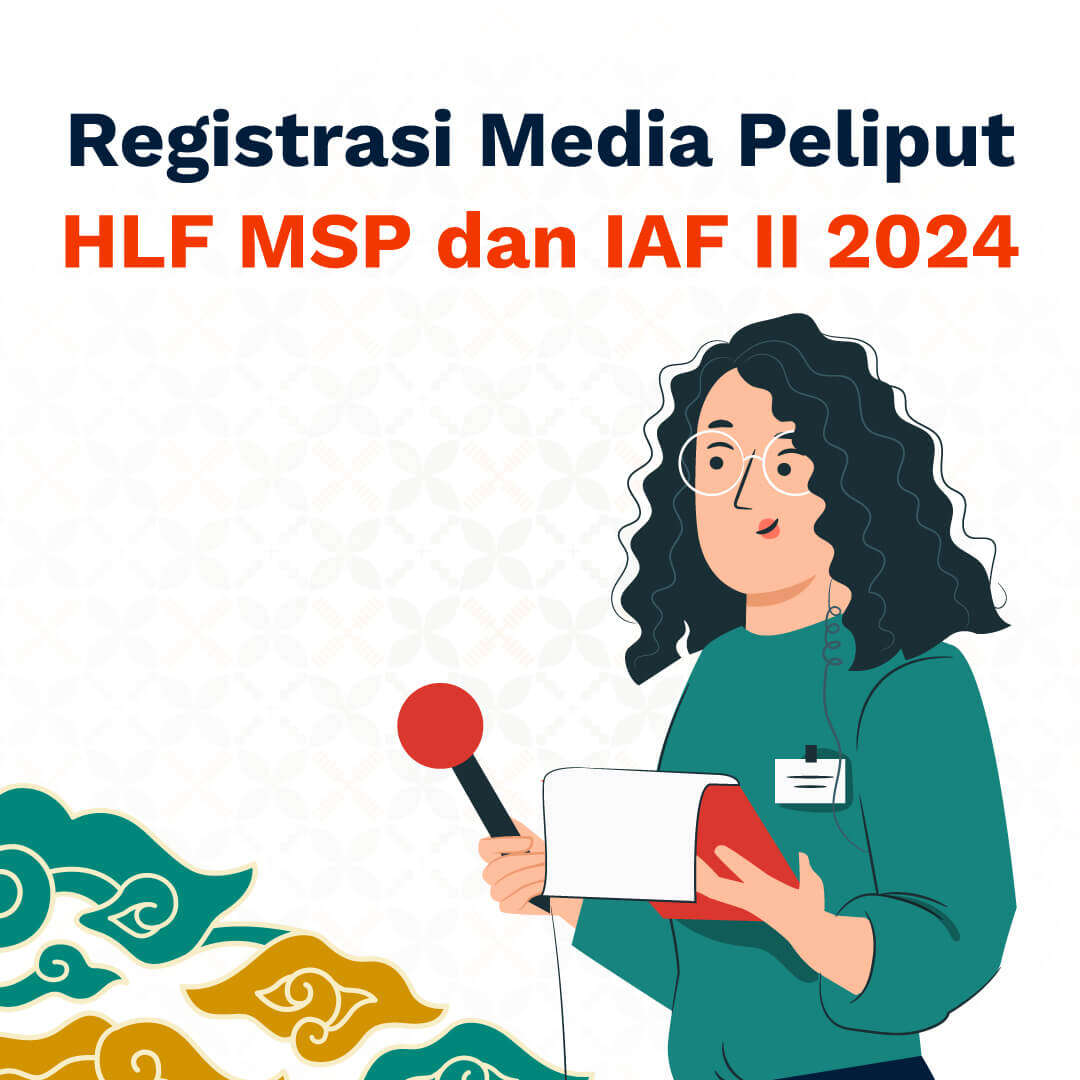 Registrasi Media Peliput HLF MSP dan IAF II 2024