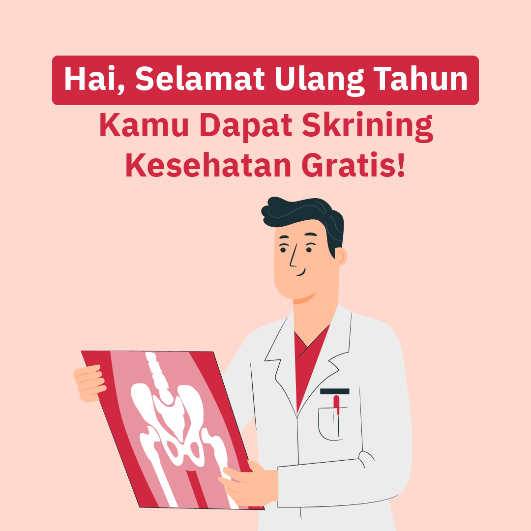 Hai, Selamat Ulang Tahun Kamu Dapat Skrining Kesehatan Gratis!