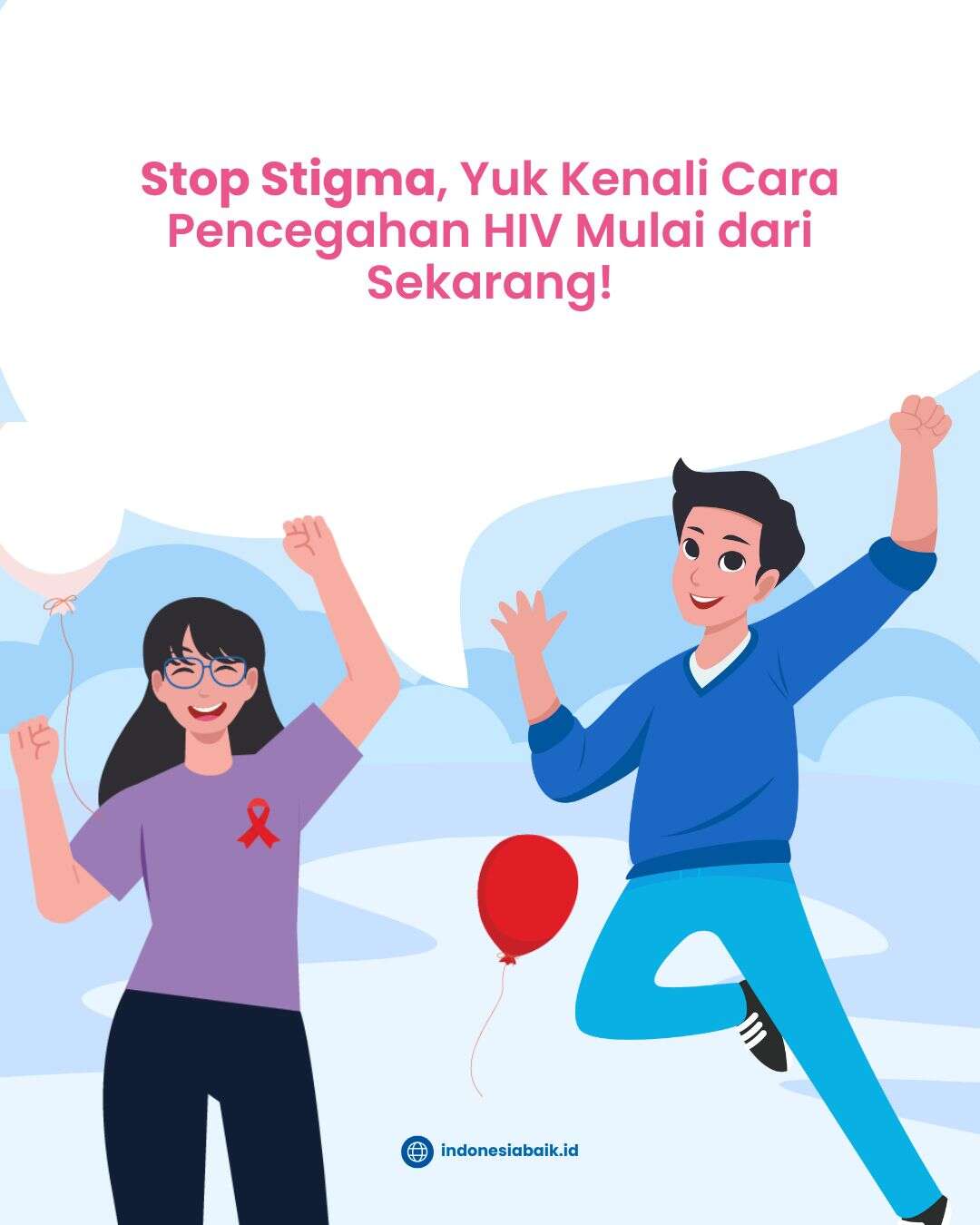Stop Stigma, Yuk Kenali Cara Pencegahan HIV Mulai dari Sekarang!