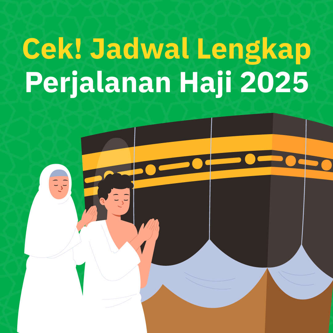Cek! Jadwal Lengkap Perjalanan Haji 2025