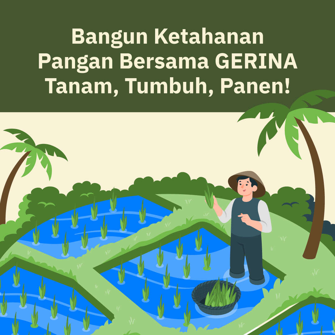 Bangun Ketahanan Pangan Bersama GERINA  Tanam, Tumbuh, Panen!