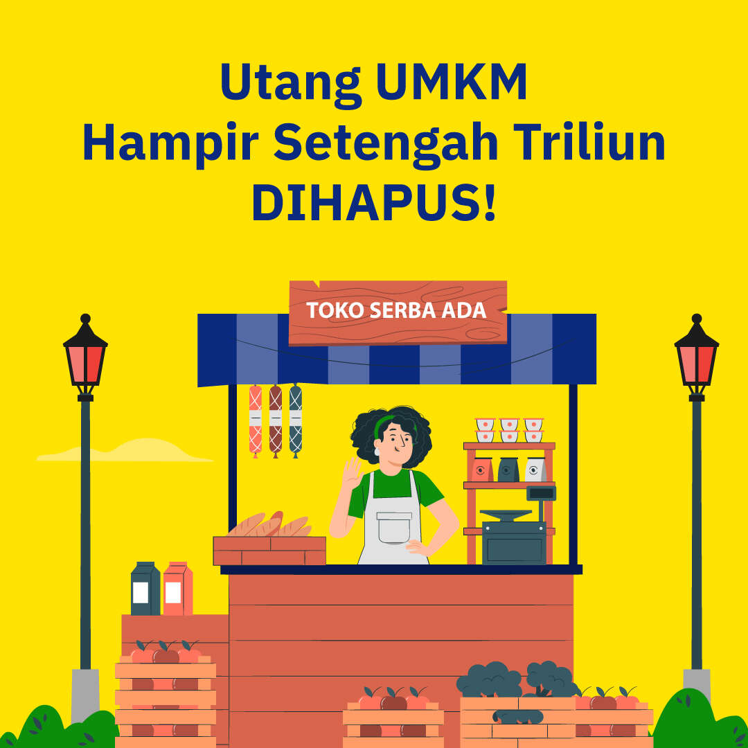 Utang UMKM Hampir Setengah Triliun DIHAPUS!