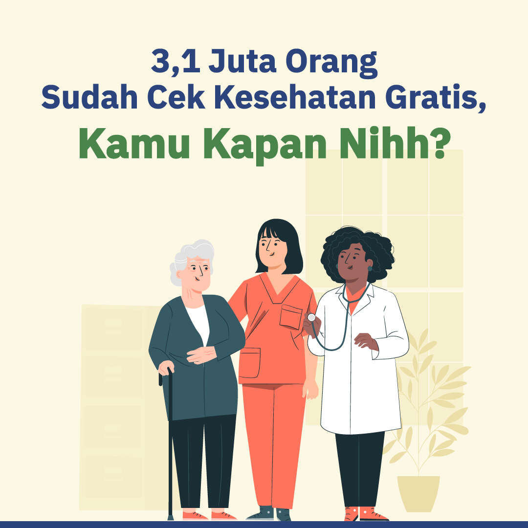 3,1 Juta Orang Sudah Cek Kesehatan Gratis, Kamu Kapan Nihh?