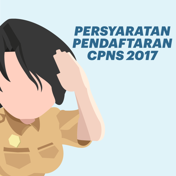 Persyaratan Pendaftaran CPNS 2017